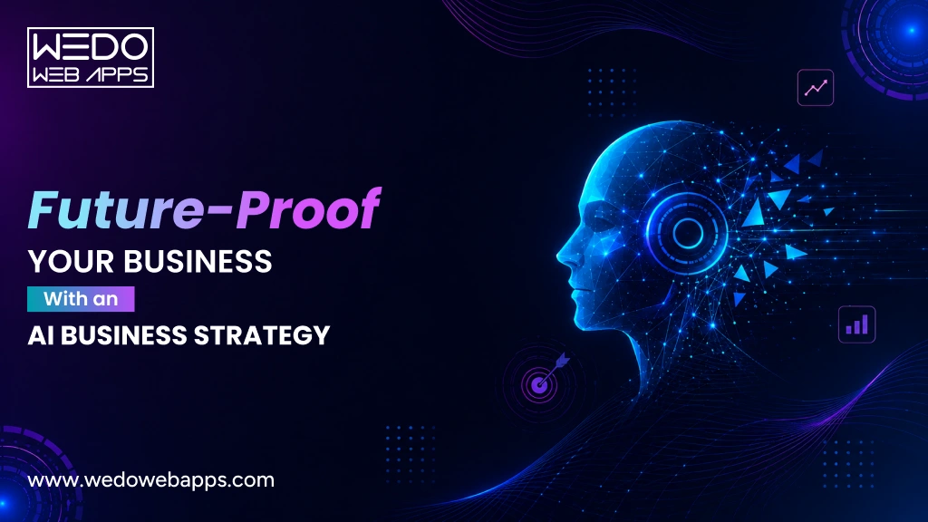 Future-Proof Your Business with an AI Business Strategy