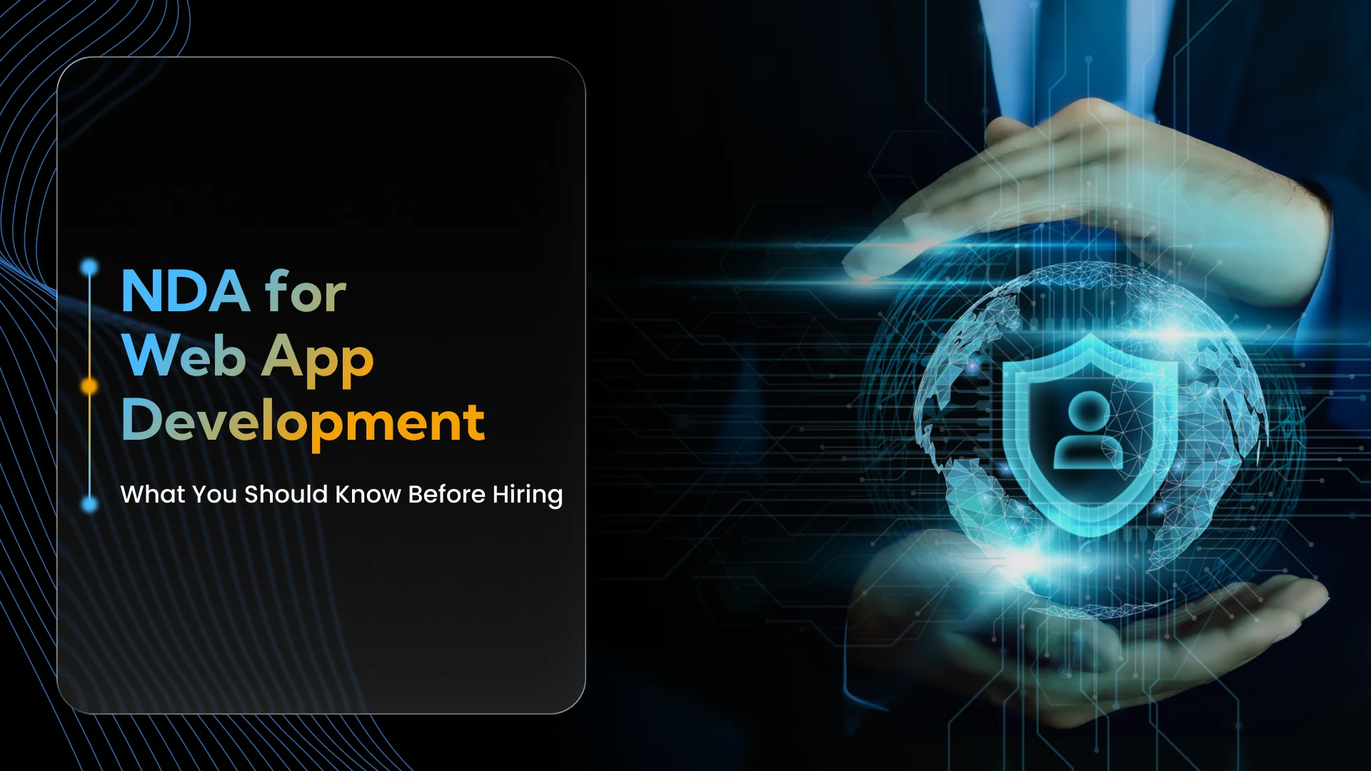 NDA for Web App Development: What You Should Know Before Hiring