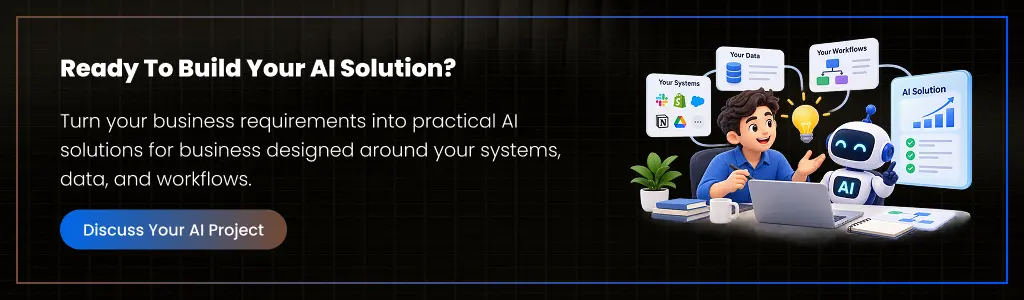 Custom AI Solutions for Your Business Turn Business Needs Into AI Solutions