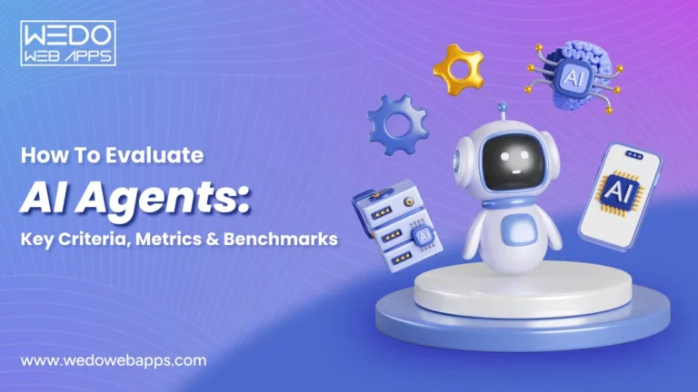 How to Evaluate AI Agents: Key Criteria, Metrics & Benchmarks