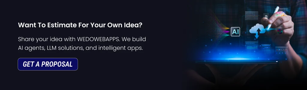 Get an Estimate for Your AI Project Idea Get a Proposal for Your AI Project Idea